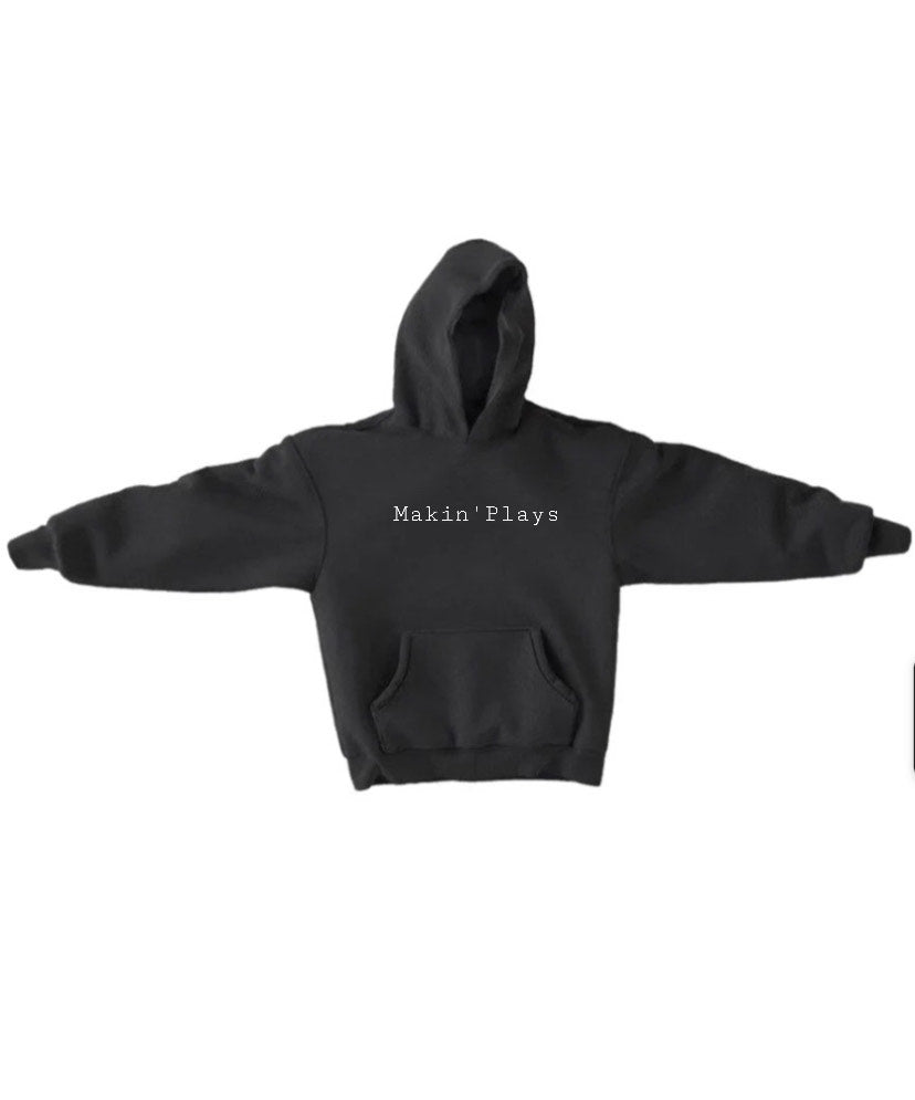 Makin' Plays (Hoodie)